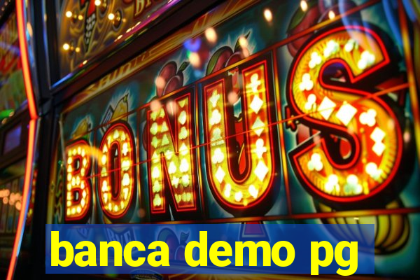 banca demo pg
